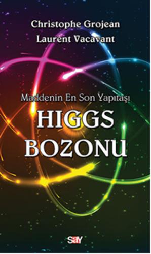 Maddenin En Son Yapıtaşı Higgs Bozonu Christophe Grojean Maddenin En Son Yapıtaşı Higgs Bozonu Christophe Grojean