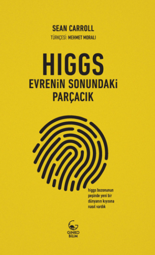 Higgs: Evrenin Sonundaki Parçacık Sean Carroll
