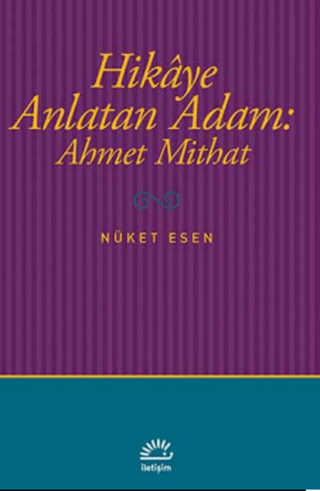 Hikaye Anlatan Adam: Ahmet Mithat