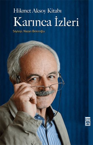 Hikmet Aksoy Kitabı : Karınca İzleri Nazan Bekiroğlu