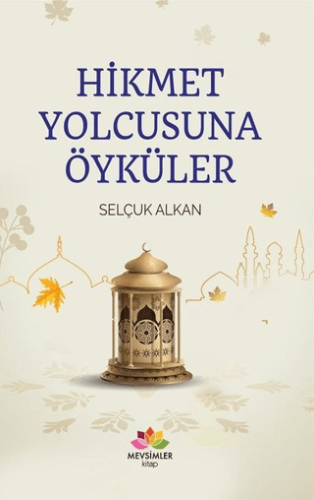 Hikmet Yolcusuna Öyküler Shafique Keshavjee