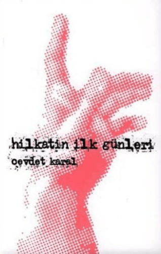 Hilkatin İlk Günleri Cevdet Karal