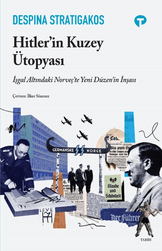 Hitler'in Kuzey Ütopyası Despina Stratigakos