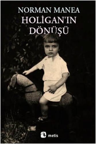 Holigan'ın Dönüşü Norman Manea