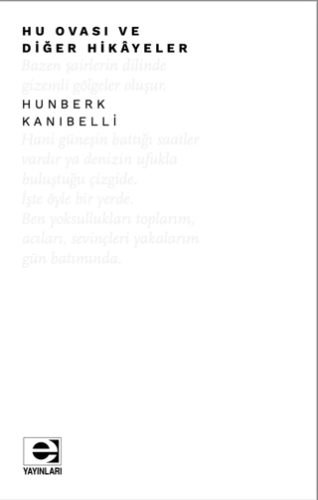 Hu Ovası ve Diğer Hikayeler Hunberk Kanıbelli