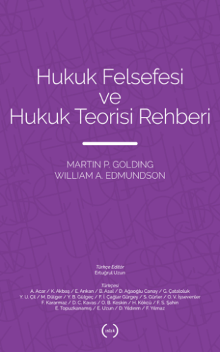 Hukuk Felsefesi ve Hukuk Teorisi Rehberi Martin P. Golding