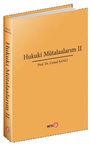 Hukuki Mütalaalarım II (Ciltli)