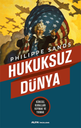 Hukuksuz Dünya Philippe Sands