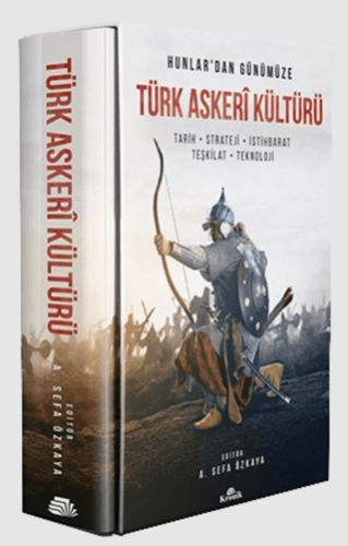 Hunlar'dan Günümüze Türk Askeri Kültürü Fethi Erhan