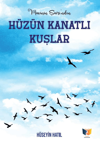 Hüzün Kanatlı Kuşlar Hüseyin Hatıl