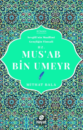 Hz. Mus'ab Bin Umeyr Mithat Bala