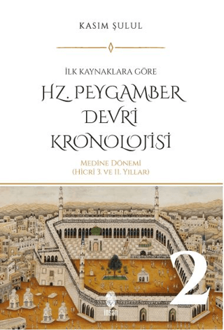 Hz. Peygamber Devri Kronolojisi (Cilt 2) Kasım Şulul