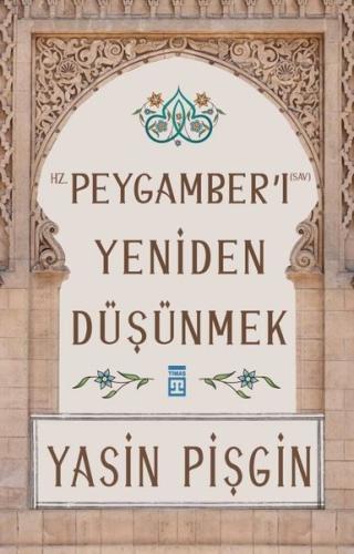 Hz. Peygamberi Yeniden Düşünmek Yasin Pişgin