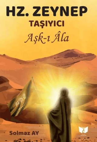 HZ. Zeynep Taşıyıcı Solmaz Ay