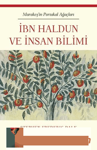 İbn Haldun ve İnsan Bilimi Stephen Frederic Dale