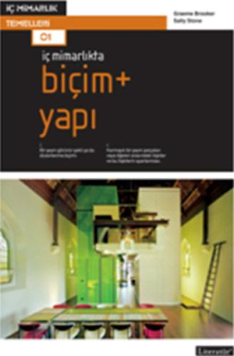 İç Mimarlıkta: Biçim + Yapı Ayşe Nüvide Tulgar
