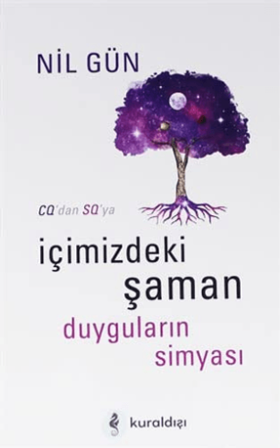 İçimizdeki Şaman Duyguların Simyası Nil Gün