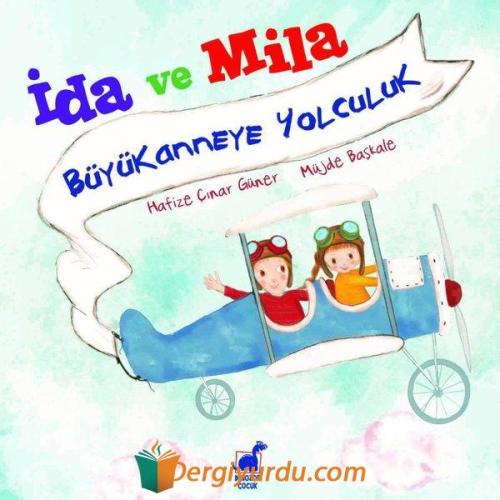 İda ve Mila - Büyükanneye Yolculuk Caner Sancaktar