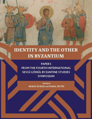 Identity And The Other In Byzantium Ivana Jevtic