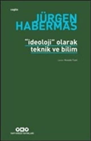 İdeoloji Olarak Teknik ve Bilim Güneş Koza