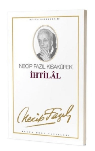İhtilal : 14 - Necip Fazıl Bütün Eserleri Necip Fazıl Kısakürek