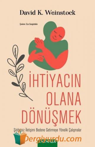 İhtiyacın Olana Dönüşmek David K. Weinstock