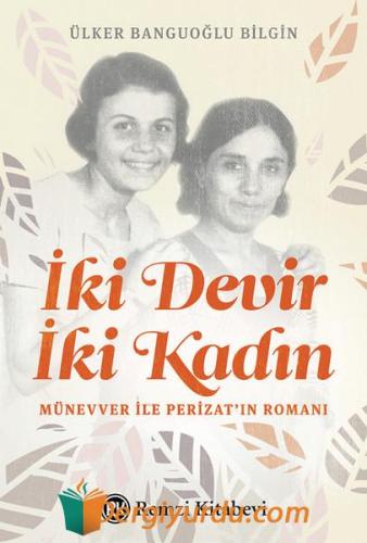 İki Devir İki Kadın Ülker Banguoğlu Bilgin