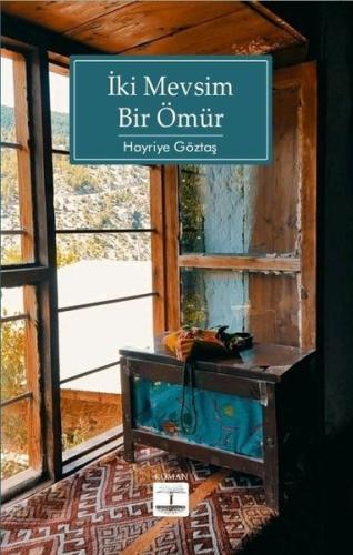 İki Mevsim Bir Ömür Hayriye Göztaş