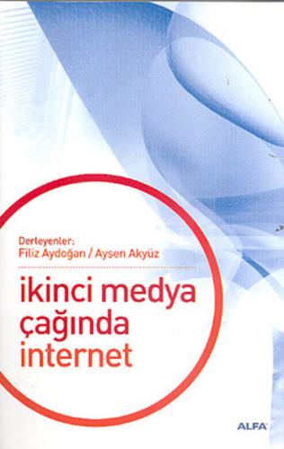 İkinci Medya Çağında İnternet Ellen Weiss