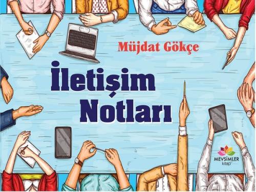 İletişim Notları Müjdat Gökçe
