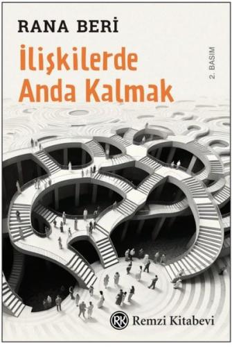 İlişkilerde Anda Kalmak Rana Beri