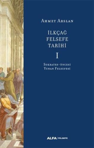 İlkçağ Felsefe Tarihi I Özge Uluğ Yurttaş İlkçağ Felsefe Tarihi I Özge Uluğ Yurttaş