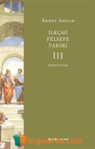 İlk Çağ Felsefe Tarihi 3 - Aristoteles