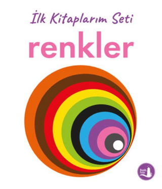 İlk Kitaplarım - Renkler (Ciltli)