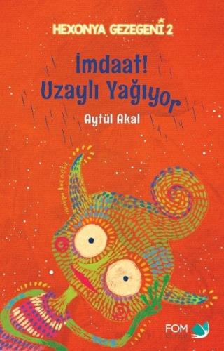 İmdaat! Uzaylı Yağıyor Aytül Akal