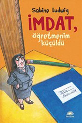 İmdat Öğretmenim Küçüldü Sabine Ludwig