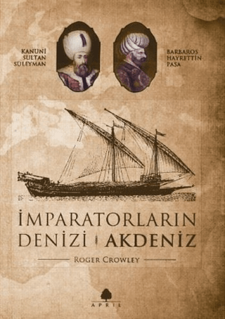 İmparatorların Denizi Akdeniz Süleyman Uludağ