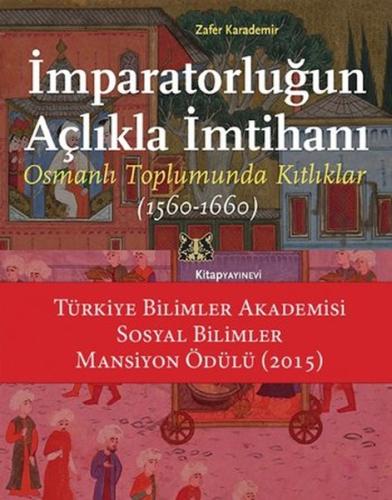 İmparatorluğun Açlıkla İmtihanı Zafer Karademir