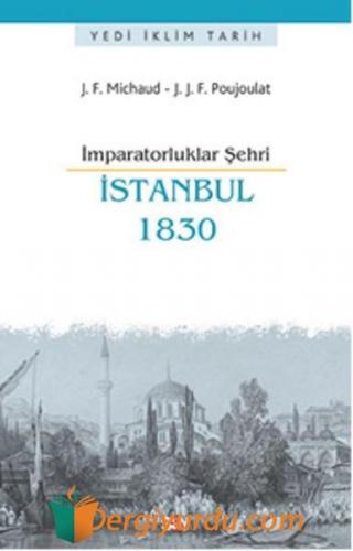 İmparatorluklar Şehri İstanbul 1830 J. F. Michaud