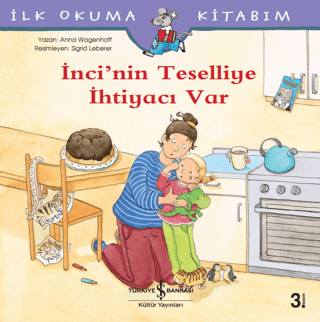 İnci'nin Teselliye İhtiyacı Var - İlk Okuma Kitabım