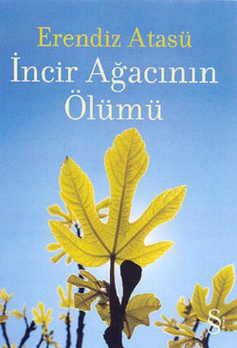 İncir Ağacının Ölümü Bülent Özçelik İncir Ağacının Ölümü Bülent Özçelik