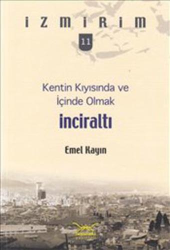 İnciraltı - Kentin Kıyısında ve İçinde Olmak Günver Güneş