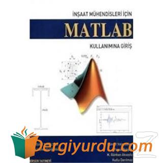 İnşaat Mühendisleri için MATLAB Kullanımına Giriş