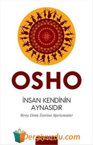 İnsan Kendinin Aynasıdır Osho (Bhagman Shree Rajneesh)