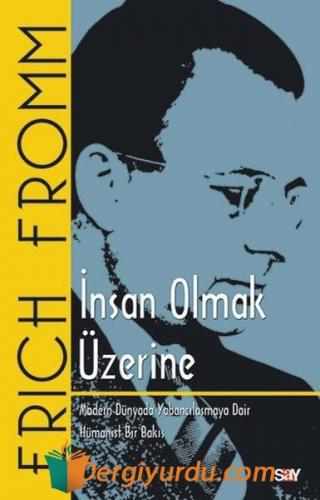 İnsan Olmak Üzerine Erich Fromm