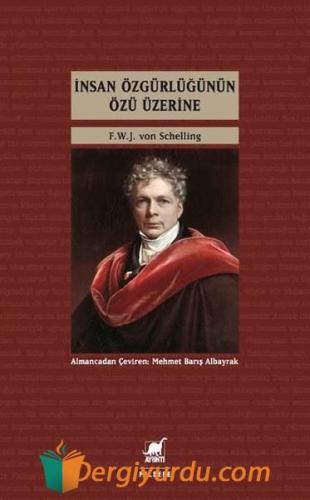 İnsan Özgürlüğünün Özü Üzerine F.W.J von Schelling