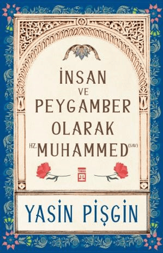 İnsan ve Peygamber olarak Hz. Muhammed (sav) Yasin Pişgin