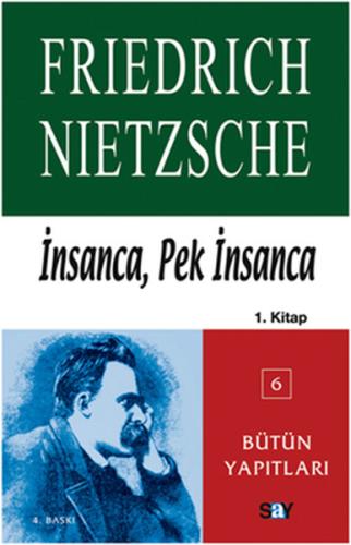 İnsanca Pek İnsanca-Özgür Tinlerin Kitabı (1.Cilt) Friedrich Nietzsche