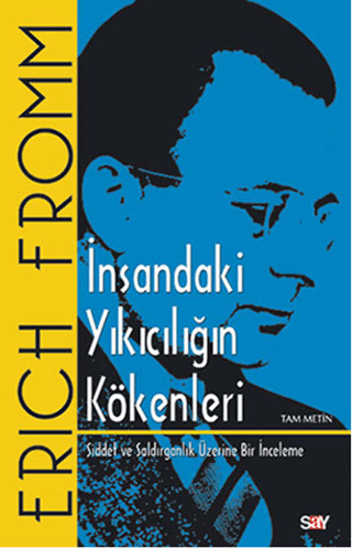 İnsandaki Yıkıcılığın Kökenleri (Tam Metin) Doğan Aydal