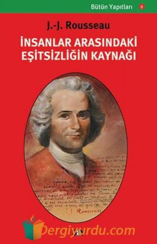 İnsanlar Arasındaki Eşitsizliğin Kaynağı Jean Jacques Rousseau